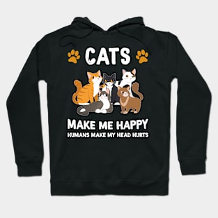 Cats Make Me Happy Humans Make My Head Hurts Hoodie